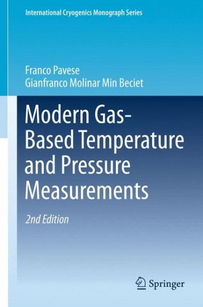 Cover for Franco Pavese · Modern Gas-Based Temperature and Pressure Measurements - International Cryogenics Monograph Series (Hardcover Book) [2nd ed. 2012 edition] (2012)