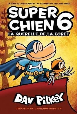 Super Chien - Dav Pilkey - Kirjat - Scholastic Canada, Limited - 9781443173810 - tiistai 26. maaliskuuta 2019