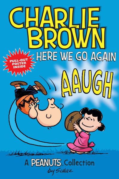 Cover for Charles M. Schulz · Charlie Brown: Here We Go Again: A PEANUTS Collection - Peanuts Kids (Taschenbuch) (2016)