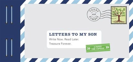 Letters to My Son - Letters To My - Lea Redmond - Books - Chronicle Books - 9781452153810 - July 25, 2017