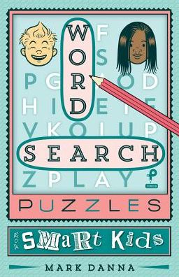 Cover for Mark Danna · Word Search Puzzles for Smart Kids (Taschenbuch) (2017)