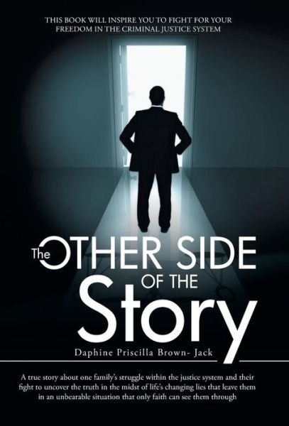 Cover for Daphine Priscilla Brown- Jack · The Other Side of the Story (Hardcover bog) (2015)