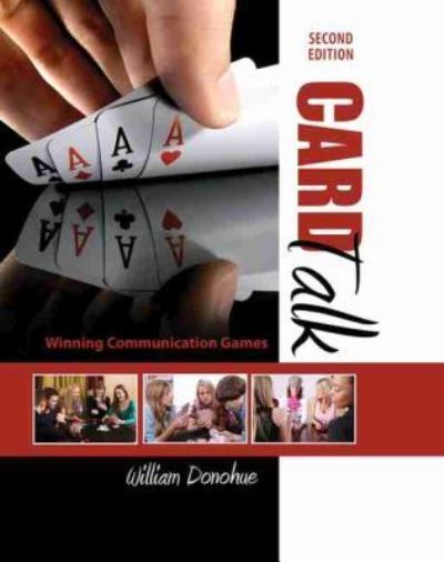 Cover for William A Donohue · Card Talk: Winning Communication Games (Paperback Book) [2 New edition] (2013)