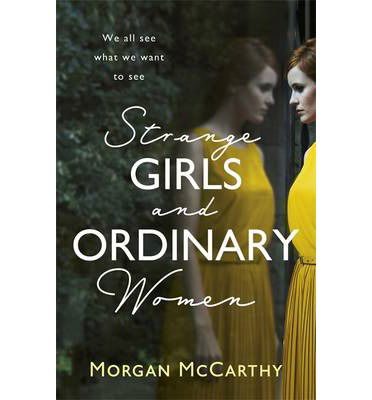 Cover for Morgan Mccarthy · Strange Girls and Ordinary Women (Paperback Book) (2014)