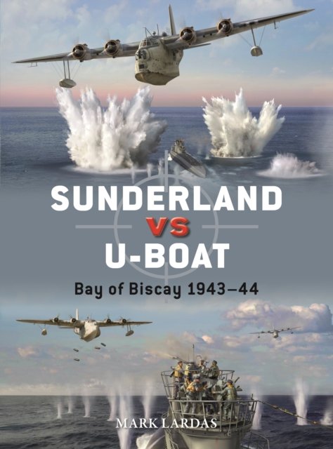 Cover for Mark Lardas · Sunderland vs U-boat: Bay of Biscay 1943–44 - Duel (Pocketbok) (2023)
