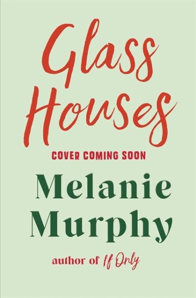 Cover for Melanie Murphy · Glass Houses: Two estranged sisters, one overgrown garden and a journey of hope (Pocketbok) (2022)