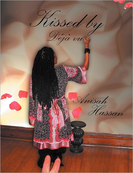 Cover for Anisah Hassan · Kissed by Déjà Vu (Paperback Book) (2012)