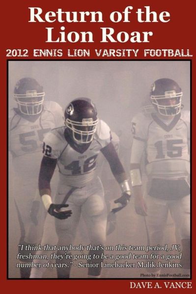 Cover for Dave a Vance · Return of the Lion Roar: 2012 Ennis Lion Varsity Football (Paperback Book) (2013)