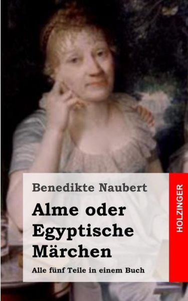 Cover for Benedikte Naubert · Alme Oder Egyptische Marchen (Taschenbuch) (2013)