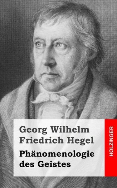 Cover for Georg Wilhelm Friedrich Hegel · Phanomenologie Des Geistes (Taschenbuch) (2013)