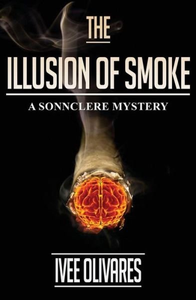 Cover for Ivee Olivares · The Illusion of Smoke: the Prequel (Paperback Bog) (2013)