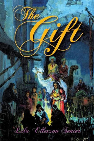 Cover for Lila Ellexson Senter · The Gift (Paperback Book) (2015)