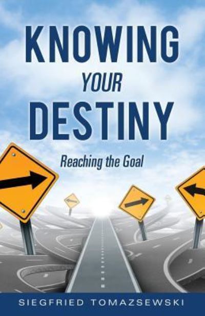 Cover for Siegfried Tomazsewski · Knowing Your Destiny (Paperback Book) (2015)