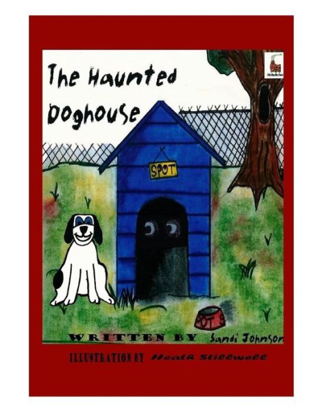 Cover for Sandi Johnson · The Haunted Dog House (Volume 1) (Taschenbuch) (2014)