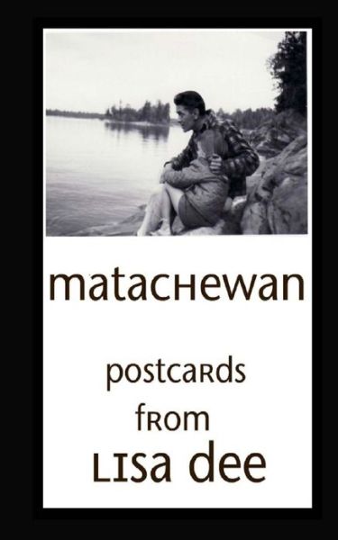 Cover for Lisa Dee · Matachewan: Postcards (Taschenbuch) (2014)