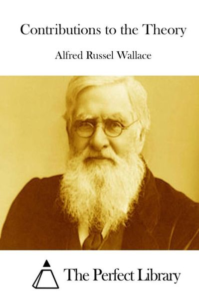 Cover for Alfred Russel Wallace · Contributions to the Theory (Pocketbok) (2015)