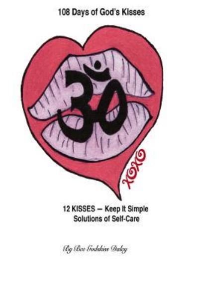 108 Days of God's Kisses - Bee Godskiss Daley - Libros - CreateSpace Independent Publishing Platf - 9781512345810 - 11 de octubre de 2015