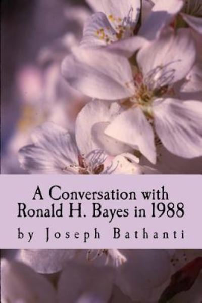 Cover for Joseph Bathanti · A Conversation with Ronald H. Bayes in 1988 (Paperback Book) (2015)