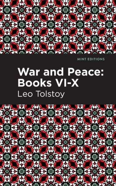 War and Peace Books  VI - X - Mint Editions - Leo Tolstoy - Libros - Graphic Arts Books - 9781513281810 - 5 de agosto de 2021