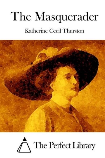Cover for Katherine Cecil Thurston · The Masquerader (Pocketbok) (2015)