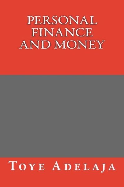 Cover for Toye Adelaja · Personal Finance and Money (Paperback Bog) (2015)