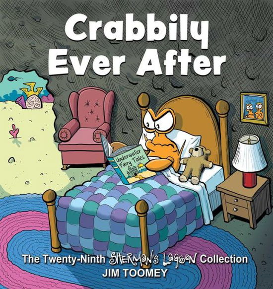 Cover for Jim Toomey · Crabbily Ever After: The Twenty-Ninth Sherman's Lagoon Collection - Sherman's Lagoon (Paperback Book) (2024)