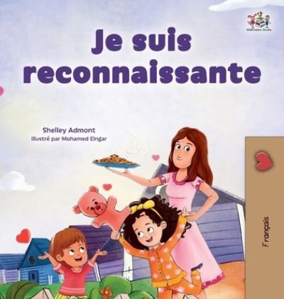 I Am Thankful (French Book for Children) - Shelley Admont - Bøger - Kidkiddos Books - 9781525976810 - 7. juni 2023