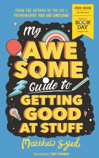 Cover for Matthew Syed · My Awesome Gde Getting Good at Stuff X50 - World Book Day 2020 (Taschenbuch) (2020)