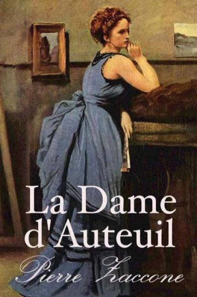 Cover for Pierre Zaccone · La Dame d' Auteuil (Paperback Book) (2016)