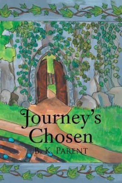 Cover for B K Parent · Journey's Chosen (Paperback Book) (2017)