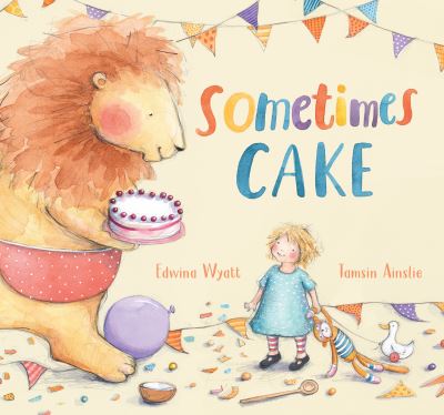 Cover for Edwina Wyatt · Sometimes Cake (Book) (2022)