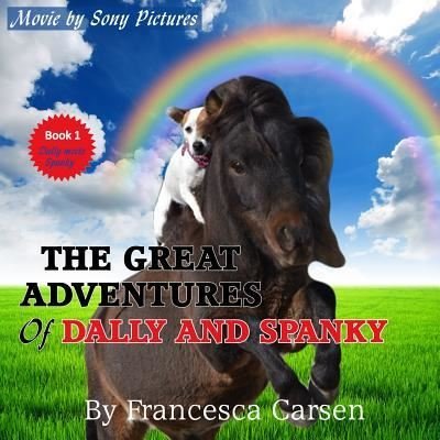 Francesca Carsen · The Great Adventures of Dally and Spanky (Paperback Bog) (2016)