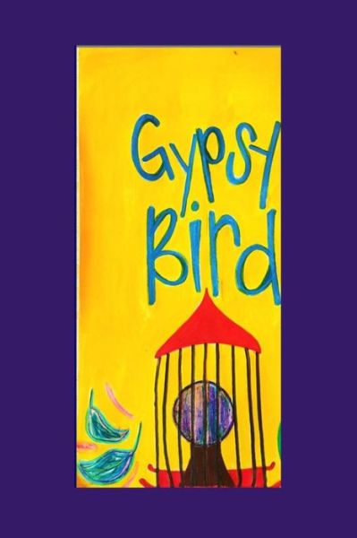 Cover for Kelly Green · Gypsy Bird (Paperback Book) (2016)