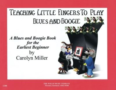 Teaching Little Fingers to Play Blues and Boogie - Carolyn Miller - Książki - Hal Leonard Corporation - 9781540094810 - 2001