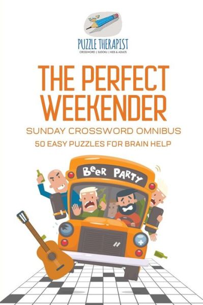 Cover for Puzzle Therapist · The Perfect Weekender Sunday Crossword Omnibus 50 Easy Puzzles for Brain Help (Taschenbuch) (2017)