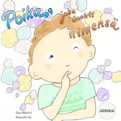 Cover for Tiina Walsh · Poika, joka unohti nimensa JOSHUA (Paperback Book) (2017)
