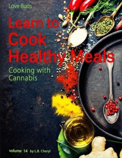 Cover for L B Cheryl · Love Buds Learn to Cook Healthy Meals (Paperback Bog) (2019)