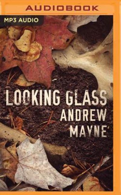 Cover for Andrew Mayne · Looking Glass (MP3-CD) (2018)