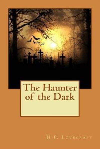 Cover for H.P. Lovecraft · The Haunter of the Dark (Taschenbuch) (2017)