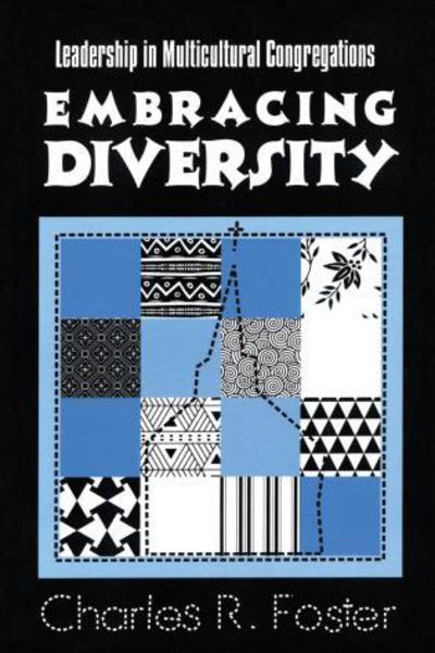 Cover for Charles R. Foster · Embracing Diversity: Leadership in Multicultural Congregations (Taschenbuch) (1997)