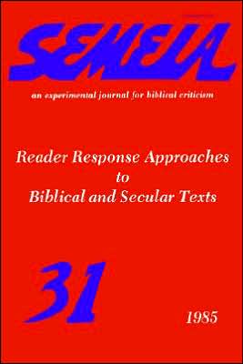 Cover for Robert Detweiler · Semeia 31: Reader Response Approaches to Biblical and Secular Texts (Paperback Book) (1985)
