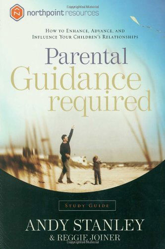 Cover for Andy Stanley · Parental Guidance Required (Study Guide) - North Point Resources (Pocketbok) [Student / Stdy Gde edition] (2004)