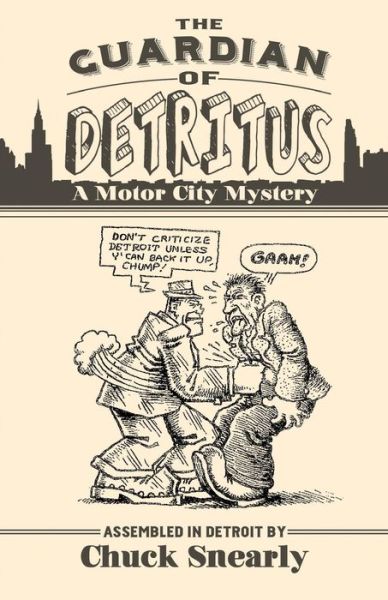 Cover for Chuck Snearly · The Guardian of Detritus (Paperback Book) (2015)