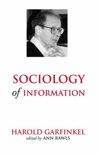 Toward A Sociological Theory of Information - Harold Garfinkel - Libros - Taylor & Francis Inc - 9781594512810 - 30 de junio de 2008