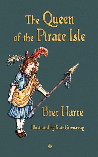 Cover for Bret Harte · The Queen of the Pirate Isle (Paperback Book) (2010)