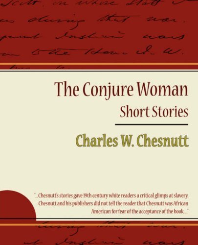 Cover for Charles W. Chesnutt · The Conjure Woman - Short Stories (Taschenbuch) (2007)