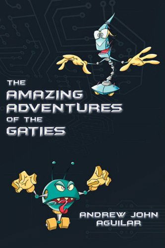 Cover for Andrew John Aguilar · Amazing Adventures of the Gaties (Hardcover Book) (2020)