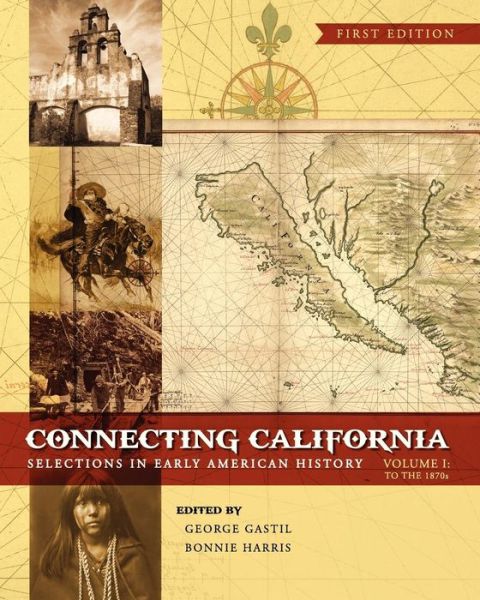 Cover for Bonnie Harris · Connecting California, Volume I: Selections in Early American History (Paperback Book) (2013)