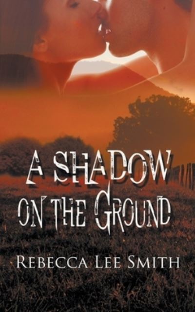 Cover for Rebecca Lee Smith · A Shadow on the Ground (Paperback Book) (2013)