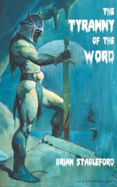 Cover for Brian Stableford · The Tyranny of the Word (Paperback Book) (2019)
